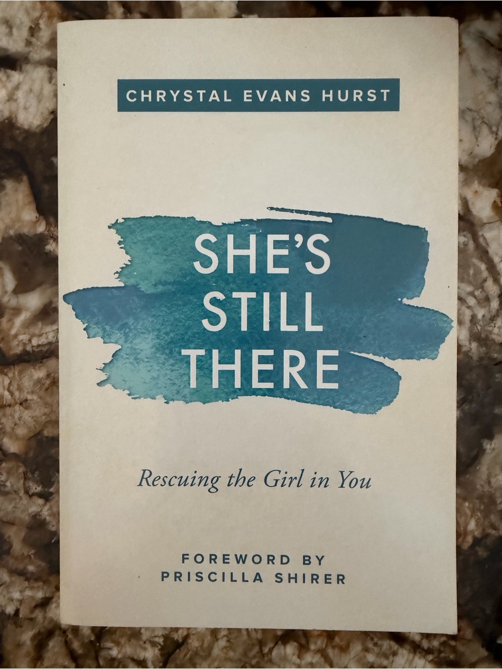 She’s Still There by Chrystal Evans Hurst - Teal Accent Paperback